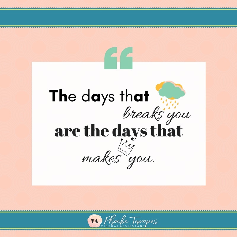 Canva mockup image with pastel background and quote “The days that break you are the days that make you.